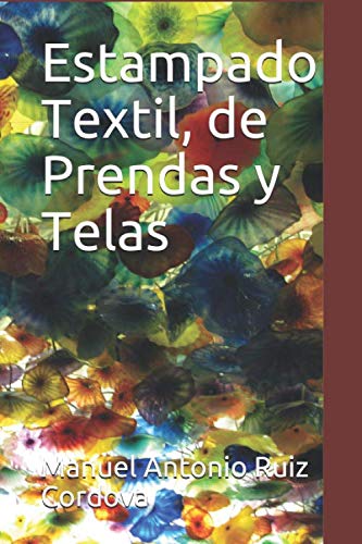 Estampado Textil, de Prendas y Telas